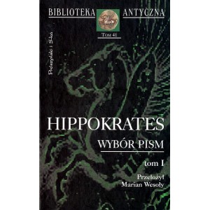 •	Hipokrates •	Wybór pism. Tom I