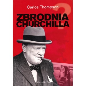 •	Carlos Thompson •	Zbrodnia Churchila