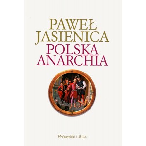 Paweł Jasienica Polska anarchia