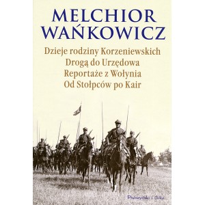 •	 •	Melchior Wańkowicz •	Dzieje rodziny Korzeniewskich. 