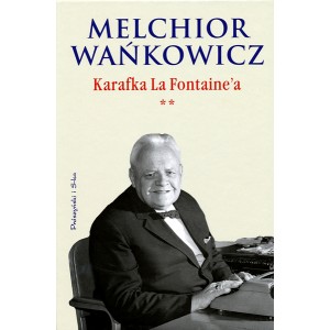 •	Melchior Wańkowicz •	Karafka La Fontaine'a tom II