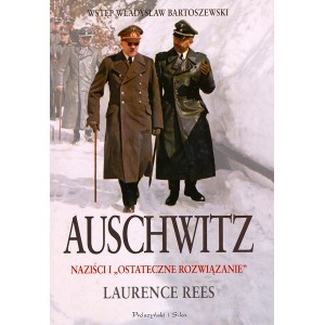  Laurence Rees Auschwitz. Naziści i 